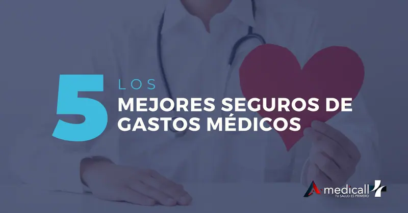 Los 5 mejores seguros de gastos médicos